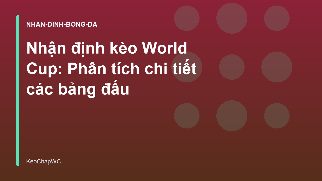 Read more about the article Nhận định kèo World Cup: Phân tích chi tiết các bảng đấu