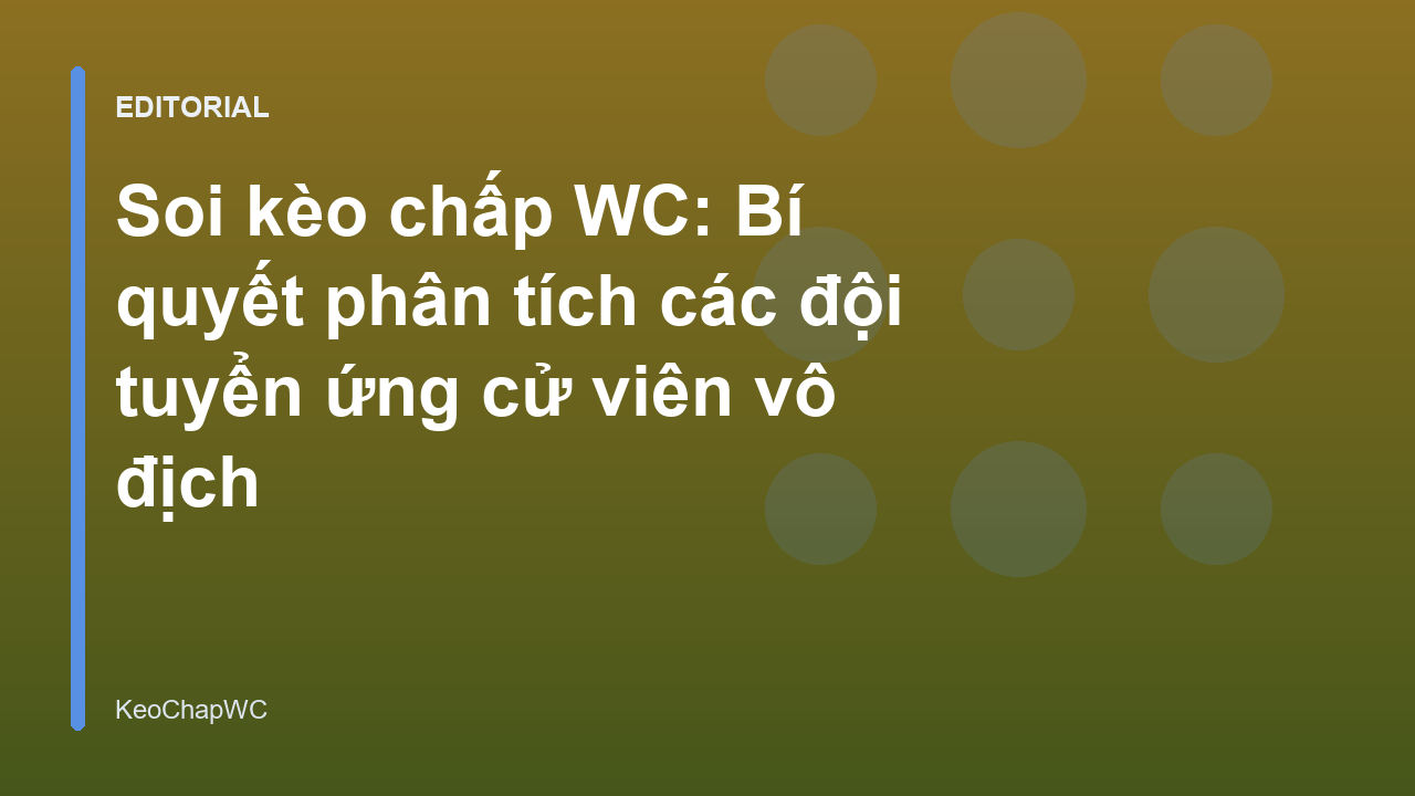Phân tích kèo chấp World Cup
